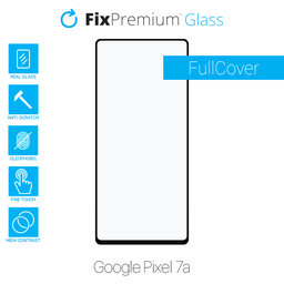 FullCover Glass - Προστατευτικό Γυαλί για Google Pixel 7a | FixPremium